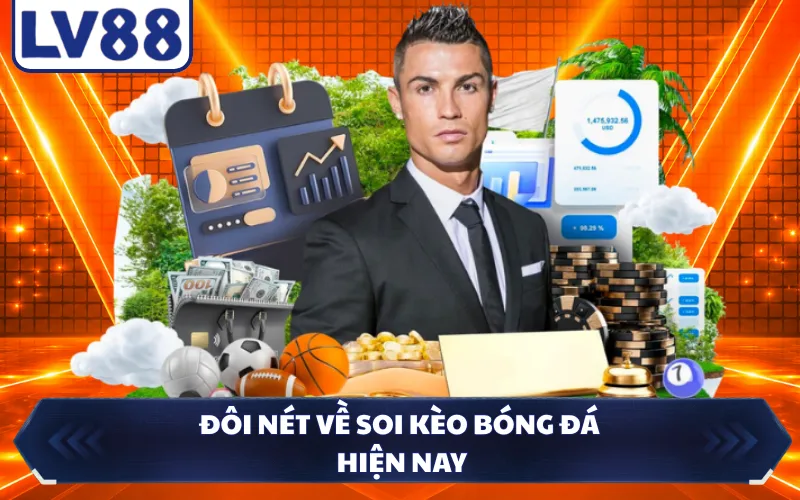 Đôi nét về soi kèo bóng đá hiện nay