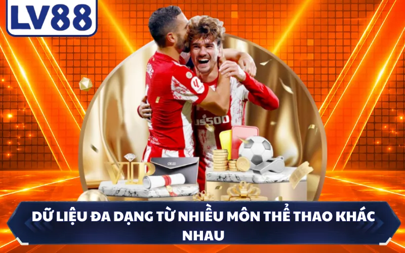 Dữ liệu đa dạng từ nhiều môn thể thao khác nhau
