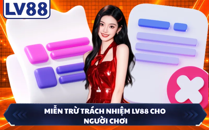 Miễn trừ trách nhiệm LV88 cho người chơi